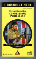 Connessione Pericolosa Michael Ledwige Mondadori 2002 - Thrillers