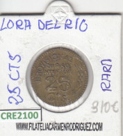 CRE2100 MONEDA ESPAÑA LORA DEL RIO 25 CTS RARA MBC - Nationalistische Zone