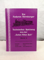 Die Anderen Nürnberger. Technisches Spielzeug Aus Der Guten Alten Zeit. Band 5. - Altri & Non Classificati