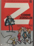 B.D.SPIROU ET FANTASIO - Z COMME ZORGLUB  -  E.O. 1972 - Spirou Et Fantasio