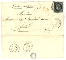 1851 25c (n°4) Pd Obl. GRILLE + T.15 BEAUNE + "TIMBRE INSUFFISANT" + Taxe Suisse 35cs Rouge Sur Lettre Avec Texte Pour G - 1849-1850 Cérès