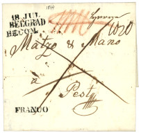 BELGRAD : 1844 18 JUL/ BELGRAD/ RECOM. + FRANCO On Entire Letter To PEST. Verso, Disinfected Wax Seal + Cachet. Superb. - Oostenrijkse Levant