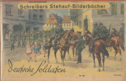 Schreibers Stehauf-Bilderbücher - Deutsche Soldaten. Die Bilder Sind Gemalt Von Richard Friese. Verse Von K. Meixner. Nr - Autres & Non Classés