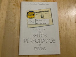 Catalogo De Sellos Perforados Florentino Perez Rodriguez - Autres & Non Classés