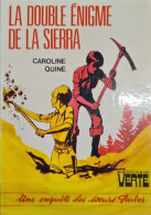 La Double Enigme De La Sierra Caroline Quine  +++ TRES BON ETAT+++ - Biblioteca Verde