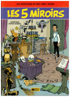 Les Aventures De MIC MAC ADAM   "Les 5 Miroirs" T 3   E.O. 01/1988 - Mic Mac Adam