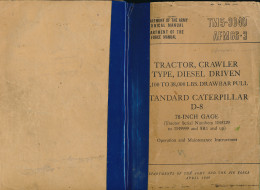 TRACTOR STANDART CATERPILLAR D-8 (1949), EN ANGLAIS : Départments Of The Army And Air Force, Maintenance Instructions - Tracteurs