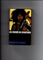 LES CROISES DE L APARTHEID  Tome115  Gerard De Villiers 1994 - Unclassified