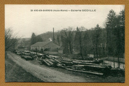 ARC -EN-BARROIS  (52) : " SCIERIE SEDILLE " - Arc En Barrois