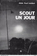 Scout Un Jour... Abbé Paul Lambot. 2ème édition. Baden-Powell. F.S.C. - Padvinderij