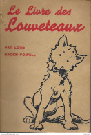 Le Livre Des Louveteaux. Lord Baden-Powell. - Scouting