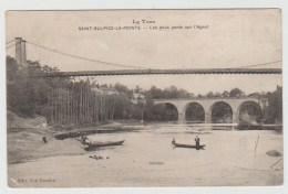 81 - Tarn / SAINT SULPICE LA POINTE -- Les Deux Ponts Sur L'Agout. - Saint Sulpice