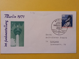 1971 FDC BUSTA  PRIMO GIORNO FIRST DAY COVER  GERMANIA GERMANY BERLIN DEUTSCHE  FUNKAUSSTELLUNG OBLITERE' - 1971-1980