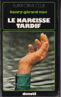 Henry-Gérard Viot - Le Narcisse Tardif - Denoel Crime Club