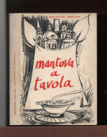 Gastronomia Ristoranti+Dall'Ara Fanin MANTOVA IN TAVOLA.-Ed.CITEM MANTOVA 1973 - Santé Et Beauté