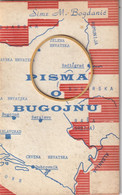 CROATIA NDH BOOK  SIME  M. BOGDANIC  --   ,, PISMA O BUGOJNU ,, -   USTASHA  EMIGRATION Bugojanska Skupina - Autres & Non Classés