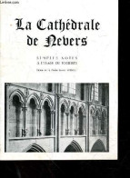 La Cathedrale De Nevers - Simples Notes A L'usage Du Touriste - GUENEAU LEONCE (abbé) - Collectif - 1958 - Bourgogne