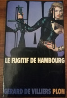 GERARD DE VILLIERS LE FUGITIF DE HAMBOURG SERIE SAS EDITIONS PLON ESPIONNAGE ALLEMAGNE - SAS