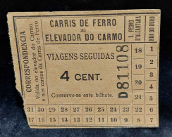 C6 /1 - Bilhete * Ticket * 4 Cent  * Carris Ferro E Elevador Do Carmo * Portugal - Europe