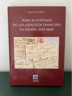 ESPAGNE CATALOGUE / CATALOGO DE LAS MARCAS POSTALES DE LOS EJERCITOS FRANCESES EN ESPANA (1673-1828) - Espagne