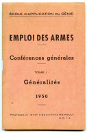 Ecole D'application Du Génie.emploi Des Armes.conférences Générales Tome I Année 1950. - French