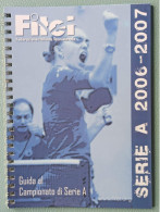 2006-2007 - ITALIE - Guide Championnat Série A - Tennis De Table Tischtennis - Tennis Tavolo