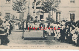 42  // PELUSSIN   Visite Des Touristes Lyonnais  27 Aout 1911 - Pelussin