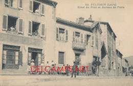 42  // PELUSSIN  Hotel Du PILAT Et Bureau De Pste  82 - Pelussin