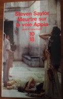 STEVEN SAYLOR MEURTRE SUR LA VIA APPIA 10/18 GRANDS DETECTIVES ROMAN POLICIER HISTORIQUE ANTIQUITE ROME ANTIQUE - 10/18 - Grands Détectives