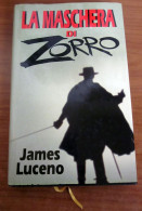 La Maschera Di Zorro James Luceno Euroclub 1999 - Teenagers En Kinderen