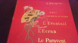 L 'éventail, L'écran Et Le Paravent ( L'art De Composer Et De Peindre) G. Fraipont Edité Par H. Laurens, - Waaier