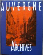 AUVERGNE. Les ARCHIVES. J.Borgé & N.Viasnoff. Ed. M. Trinckvel. 1993. - Auvergne