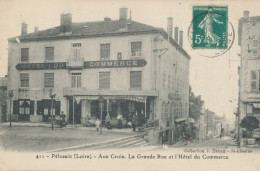 42 // PELUSSIN    Aux Croix   La Grande Rue Et Hotel Du Commerce 411 - Pelussin