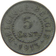 BELGIUM 5 CENTIMES 1915 #a006 0521 - 5 Centimes