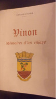 AVEC ENVOI DE L AUTEUR Vinon, Mémoires D'un Village - Fernand Foucher SANCERRE 1991 - Centre - Val De Loire