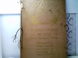 Richard Wagner Im Liede. Verse Deutscher Dichter. - Deutschsprachige Autoren