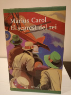 El Segrest Del Rei. Màrius Carol. Editorial Planeta. 2003. 215 Pàgines. - Romanzi