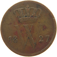 NETHERLANDS 1 CENT 1827 #s019 0241 - 1815-1840 : Willem I