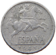 SPAIN 10 CENTIMOS 1945 #s079 0271 - 10 Centiemen