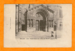 ARLES (13) - Portique De L'Eglise Saint-Trophine - - Iglesias Y Las Madonnas