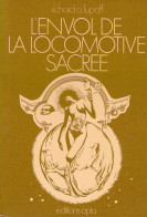 L'envol De La Locomotive Sacrée  -  LUPOFF Richard A. - Opta