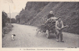 1909 LE MONT DORE COMMENT LE BOIS DESCEND DE LA MONTAGNE - Le Mont Dore