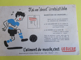 Buvard Ancien/ Sucrerie/ J'ai Un Shoot Irrésistible / L'Aliment Du Muscle  C'est  Le Sucre//Vers1950-1960    BUV662 - Sucreries & Gâteaux