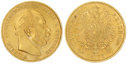 10 Mark 1873 B. Vorzüglich/Stempelglanz, Prägebed. Randunebenheiten. Jaeger 242. - 5, 10 & 20 Mark Gold