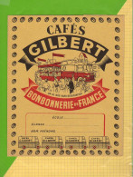 PROTEGE CAHIER  : Cafés GILBERT  Bonbonnerie De France Bar A Degustation - Schutzumschläge