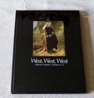 Livre : West West West - Collection Anschutz - Colorado USA - Otros & Sin Clasificación