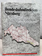 Bundesbahndirektion Nürnberg : Fortschritt Aus Tradition. - Transport