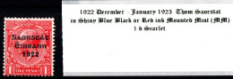 1922 - 1923 December - January Thom Saorstát In Shiny Blue Black Or Red Ink 1 D Scarlet Mounted Mint (MM) - Neufs