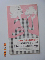 Calumet Treasury Of Home Baking: A Collection Of Plain And Fancy Recipes You'll Want To Bake Again And Again - Baking