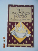 Uncommon Potato: More Recipes For Potato Lovers - Jinx And Jefferson Morgan - Potato Board (Denver 1982) - Nordamerika